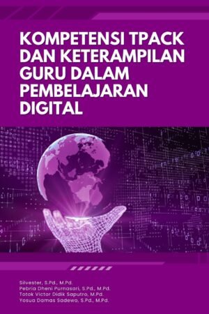 Kompetensi TPACK dan Keterampilan Guru dalam Pembelajaran Digital