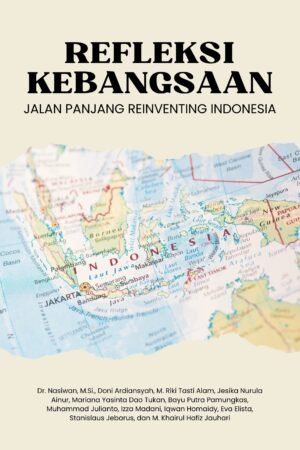 Refleksi Kebangsaan: Jalan Panjang Reinventing Indonesia