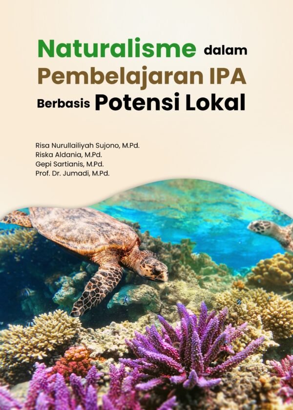Naturalisme dalam Pembelajaran IPA Berbasis Potensi Lokal