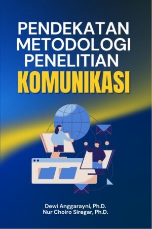 Pendekatan Metodologi Penelitian Komunikasi