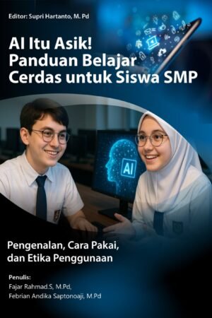AI Itu Asik! (Panduan Belajar Cerdas untuk Siswa SMP)