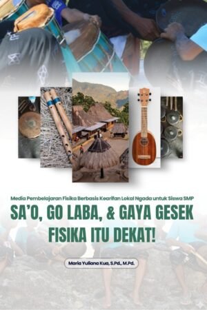 Sa’o, Go Laba, dan Gaya Gesek: Fisika Itu Dekat!