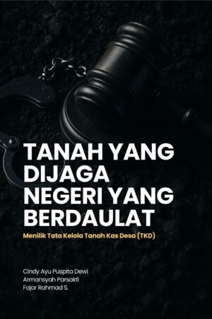 Tanah yang Dijaga Negeri yang Berdaulat
