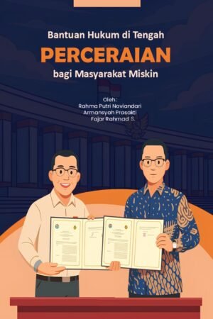 Bantuan Hukum di Tengah Perceraian Bagi Masyarakat Miskin