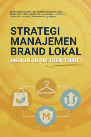Strategi Manajemen Resiko Brand Lokal Menghadapi Tren Thrift