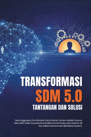 Transformasi SDM 5.0: Tantangan dan Solusi