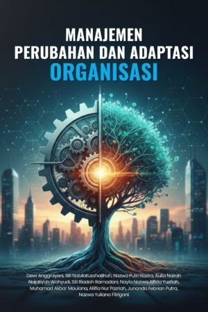 Manajemen Perubahan dan Adaptasi Organisasi