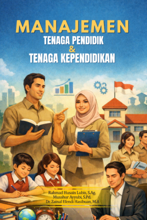 Menajemen Tenaga Pendidik dan Tenaga Kependidikan