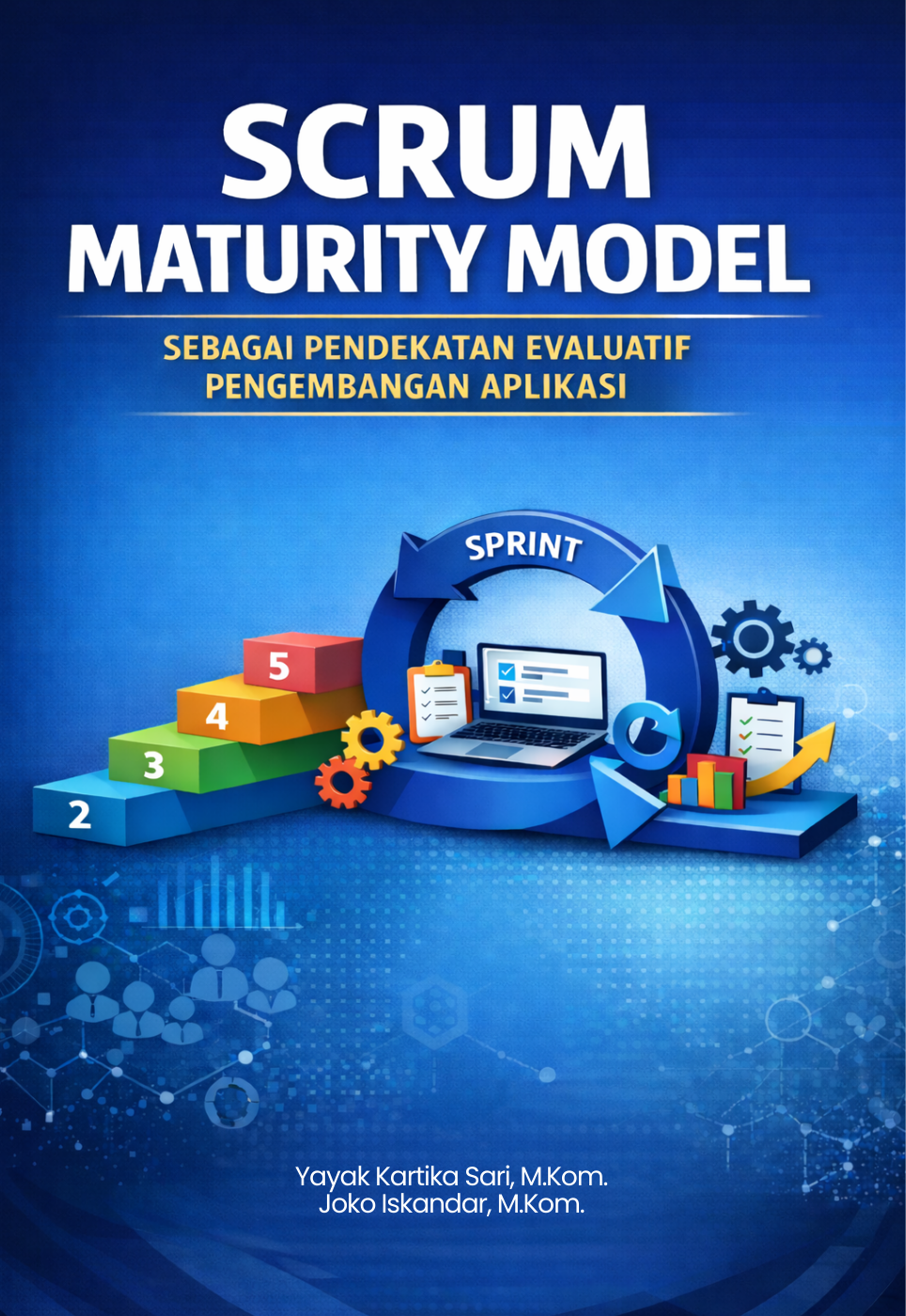 Scrum Maturity Model Sebagai Pendekatan Evaluatif Pengembangan Aplikasi
