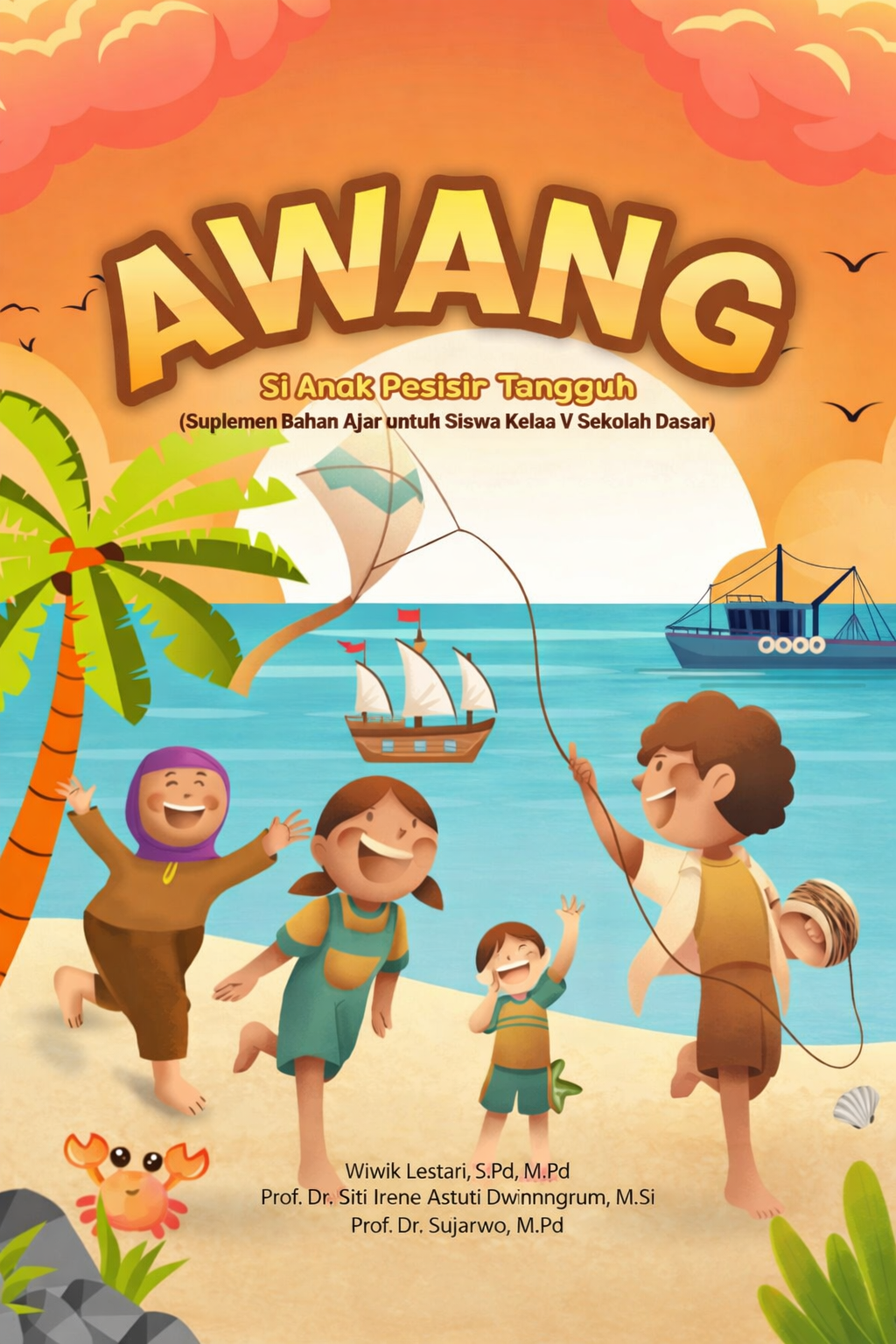Awang, Si Anak Pesisir Tangguh (Suplemen Bahan Ajar Untuk Siswa Kelas V Sekolah Dasar)