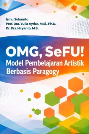 OMG, SeFU! (Model Pembelajaran Artistik Berbasis Paragogy)