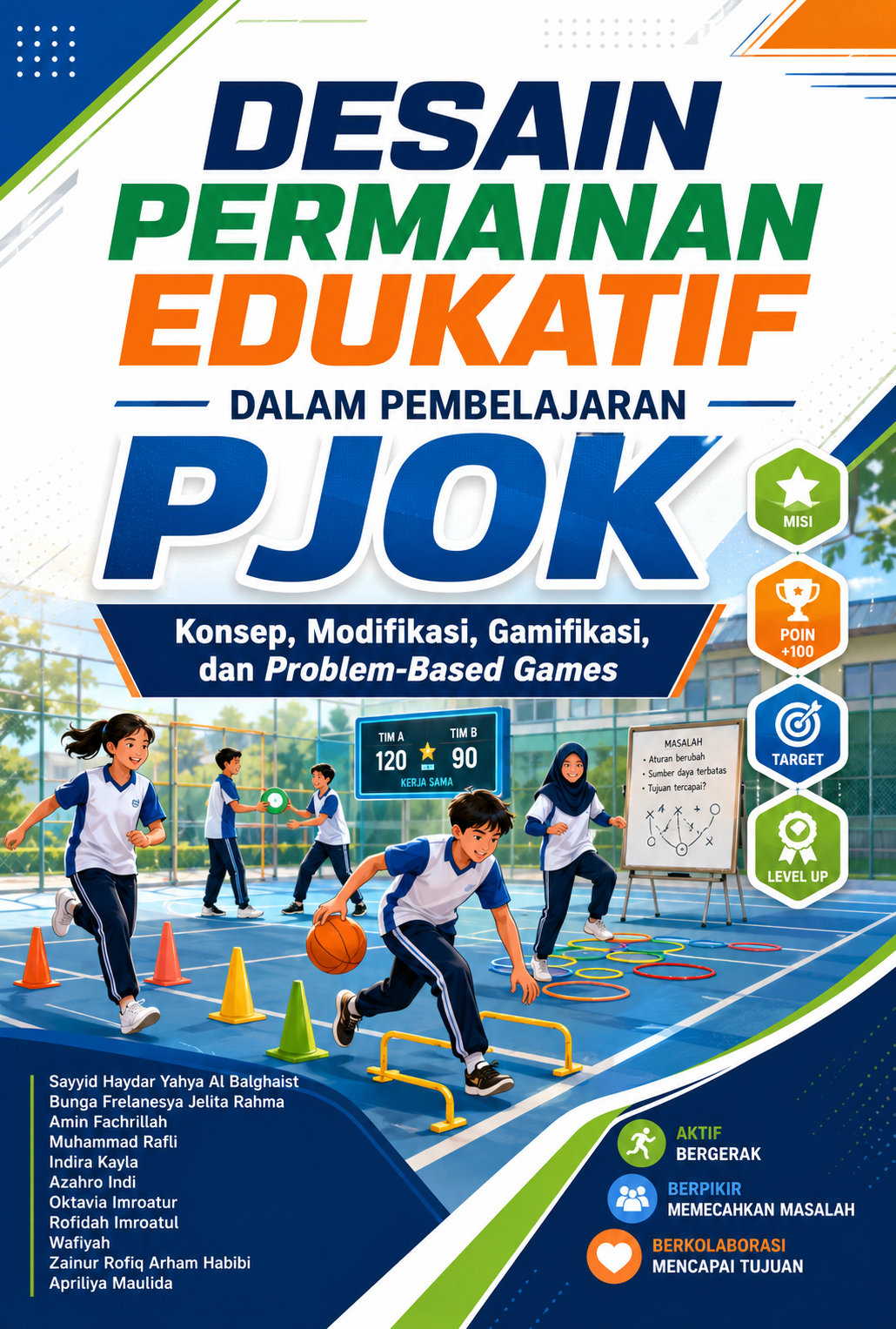 Desain Permainan Edukatif dalam Pembelajaran PJOK (Konsep, Modifikasi, Gamifikasi, dan Problem-Based Games)