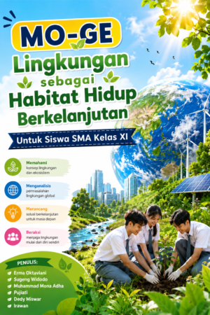 Mo-Ge: Lingkungan sebagai Habitat Hidup Berkelanjutan Untuk Siswa SMA Kelas XI