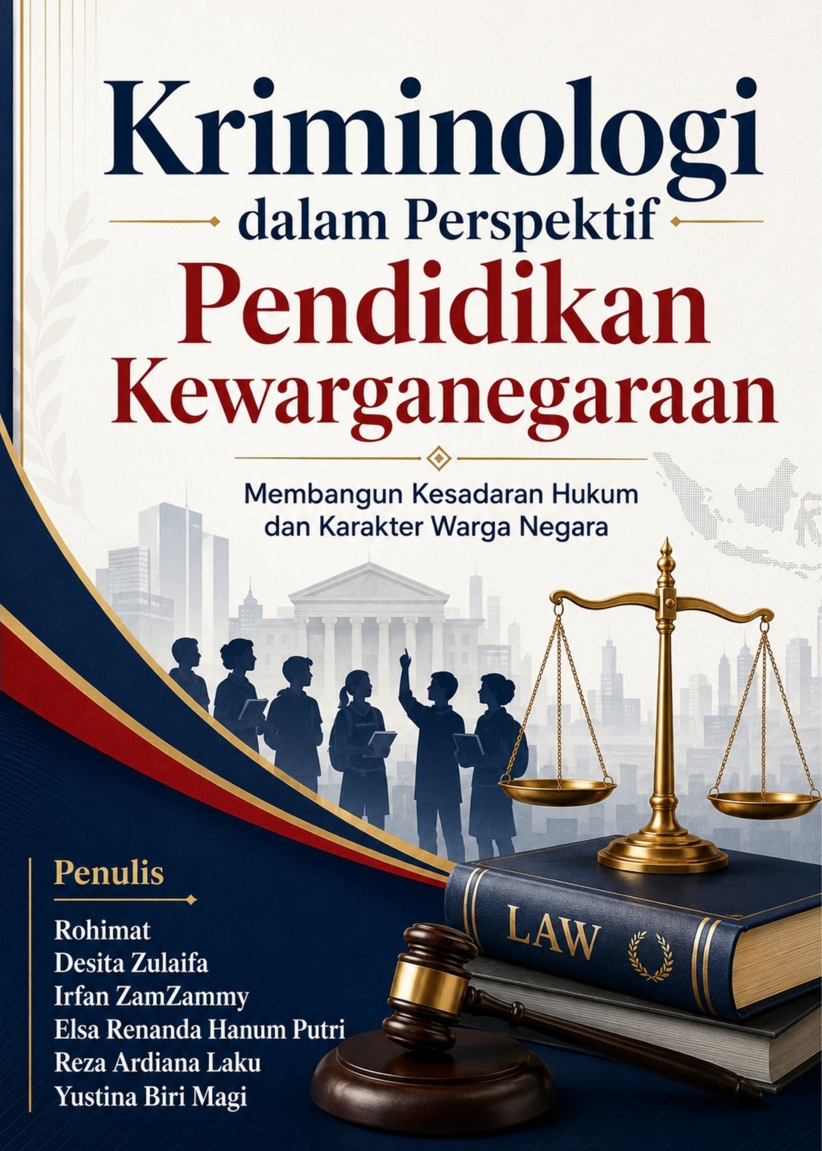 Kriminologi dalam Perspektif Pendidikan Kewarganegaraan (Membangun Kesadaran Hukum dan Karakter Warga Negara)