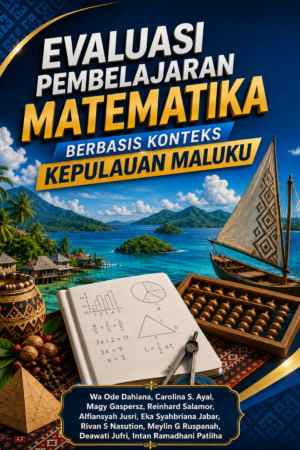 Evaluasi Pembelajaran Matematika Berbasis Konteks Kepulauan Maluku