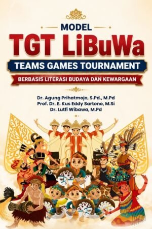 Model TGT LiBuWa (Teams Games Tournament Berbasis Literasi Budaya dan Kewargaan)