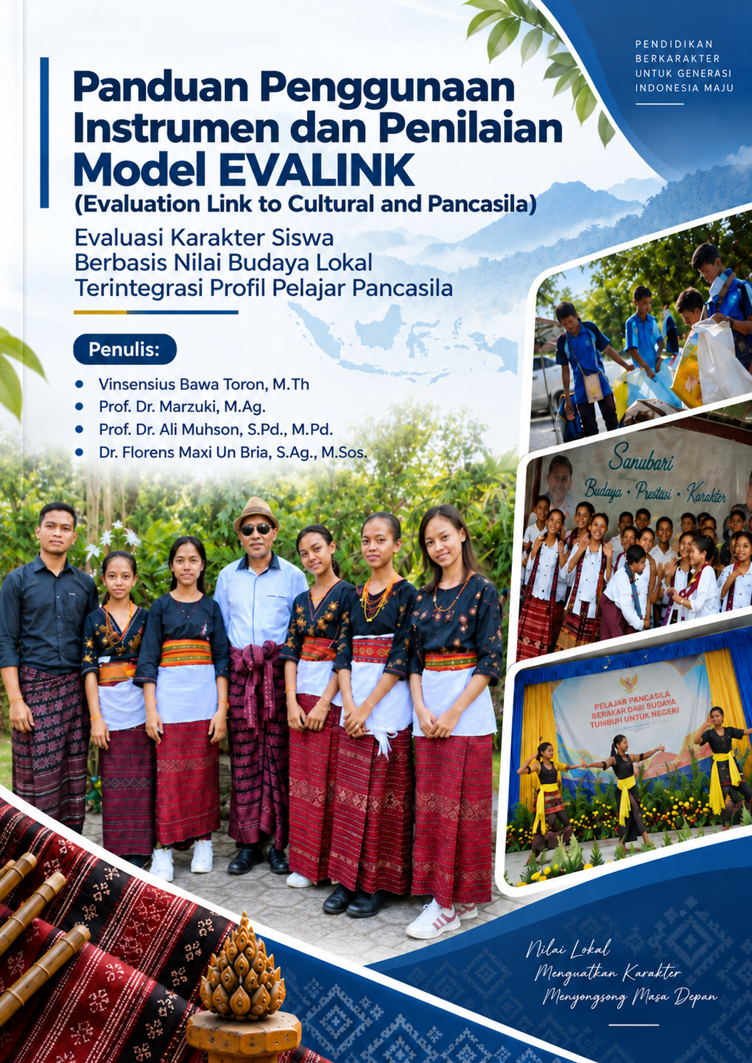 Panduan Penggunaan Instrumen dan Penilaian Model EVALINK (Evaluation Link to Cultural and Pancasila): Evaluasi Karakter Siswa Berbasis Nilai Budaya Lokal Terintegrasi Profil Pelajar Pancasila