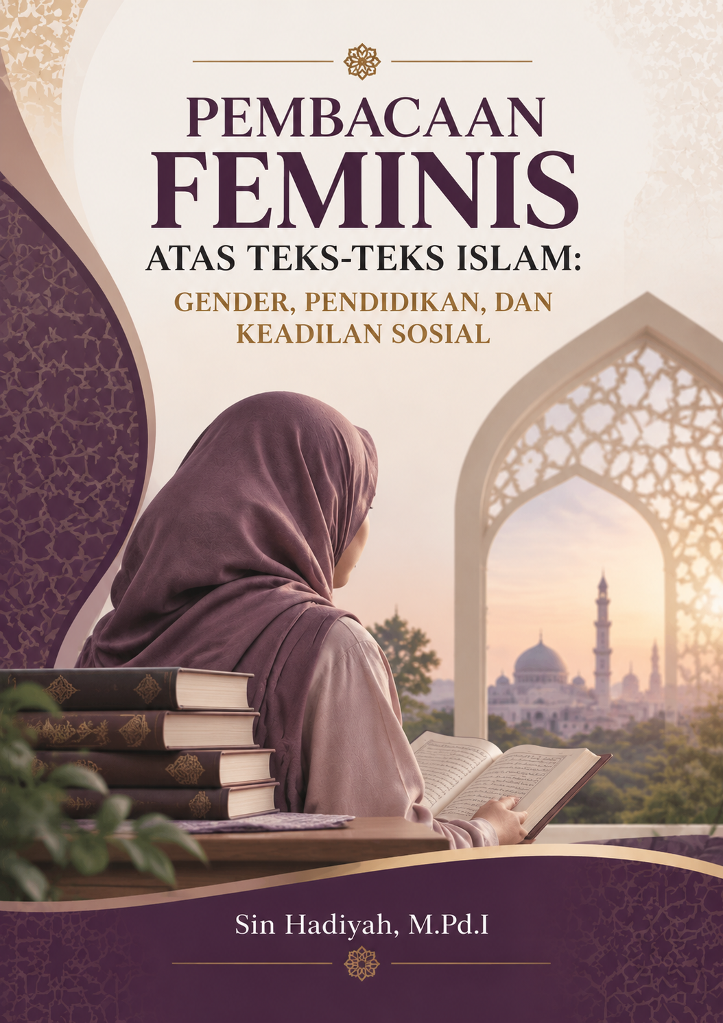 Pembacaan Feminis atas Teks-Teks Islam: Gender, Pendidikan, dan Keadilan Sosial