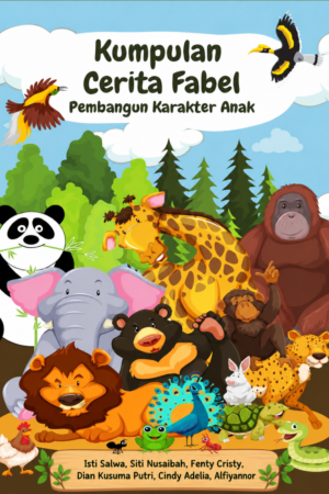 KUMPULAN CERITA FABEL Pembangun Karakter Anak