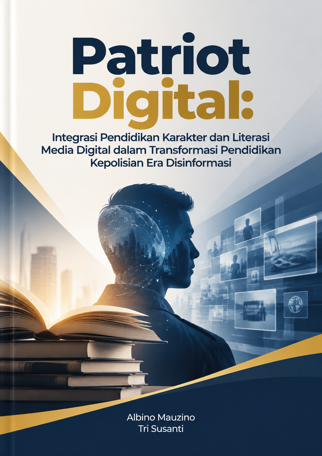 Patriot Digital: Integrasi Pendidikan Karakter dan Literasi Media Digital dalam Transformasi Pendidikan Kepolisian Era Disinformasi