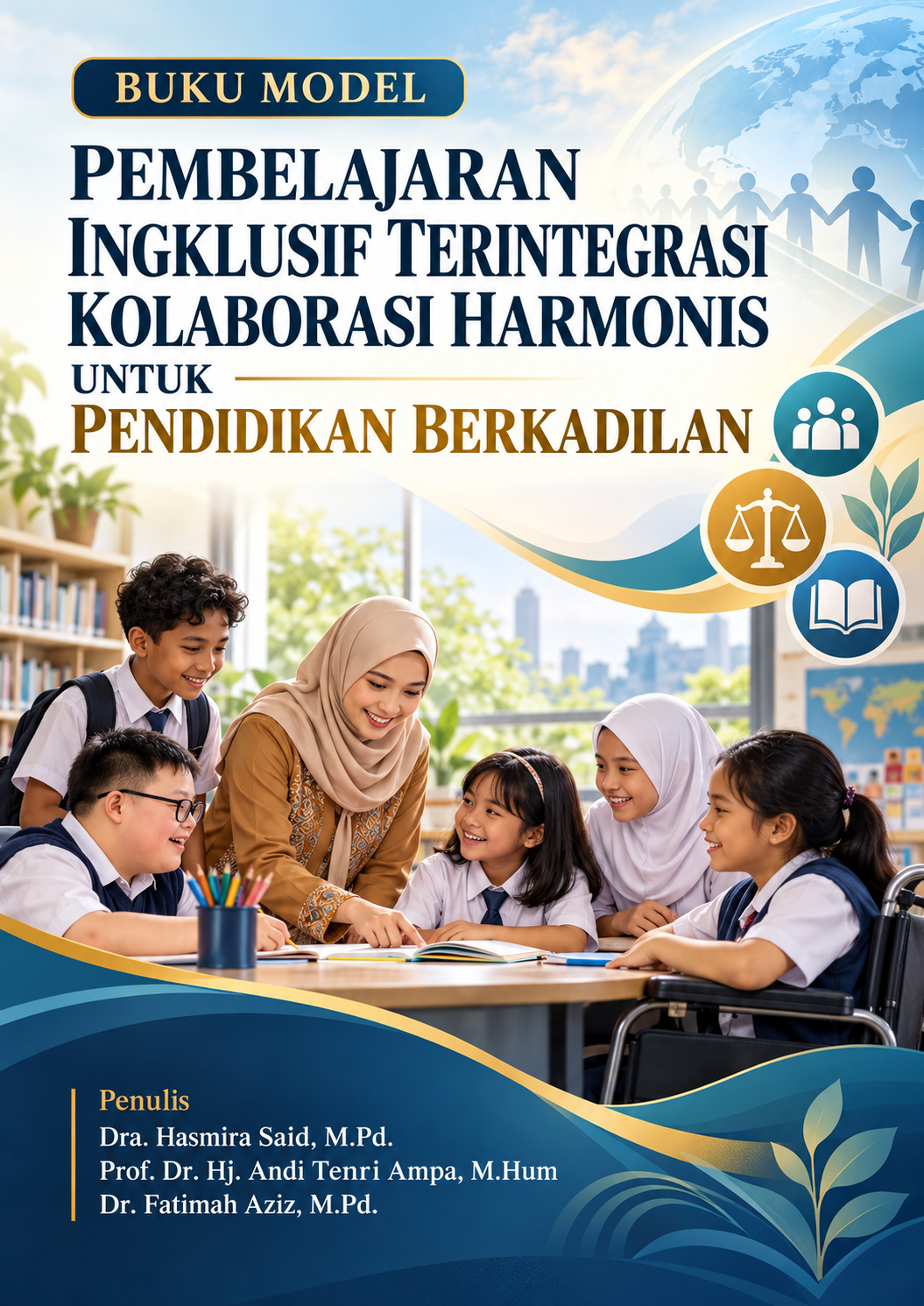 Buku Model: Pembelajaran Ingklusif Terintegrasi Kolaborasi Harmonis Untuk Pendidikan Berkadilan